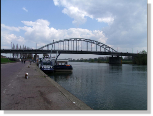 Die berühmte Brücke von Arnheim (Arnhem)