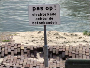 Niederländisch Holländisch pas op pass auf uff Warnschild Hinweisschild Dutch Nederland